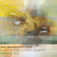 Lade das Bild in den Galerie-Viewer, Emil Brandqvist Trio: Breathe Out - CD (Album)

