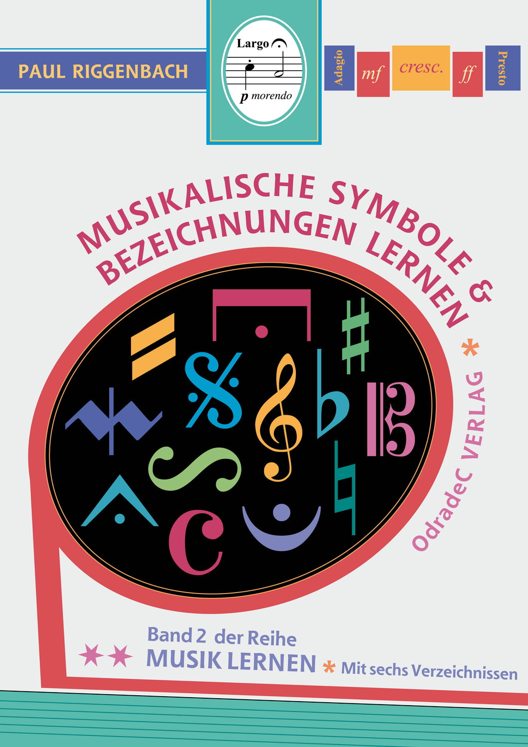 Riggenbach, Paul: Musikalische Symbole & Bezeichnungen lernen (Buch)
