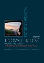 Lade das Bild in den Galerie-Viewer, Tingvall Trio: Vägen (Notebook) - Musiknoten Download

